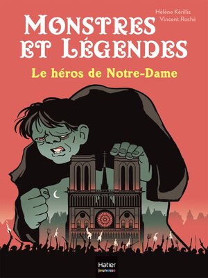 cover image of Monstres et légendes--Le héros de Notre-Dame--CE1/CE2 8/9 ans